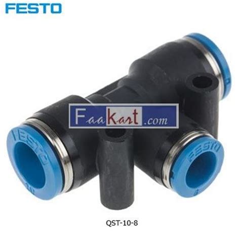 QST 10 8 FESTO Tube Tee Connector Faakart Online Shop Industrial