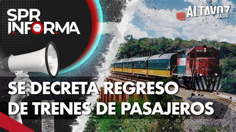 Por Decreto El Presidente L Pez Obrador Prev El Regreso De Rutas