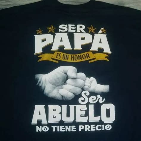 Playera Dia Del Padre Ser Pap Es Un Honor Ser Abuelo En Venta En