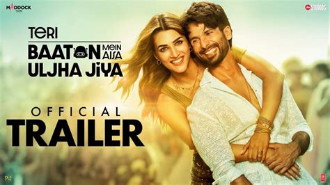 Teri Baaton Mein Aisa Uljha Jiya - Official Trailer | Hindi Movie News ...