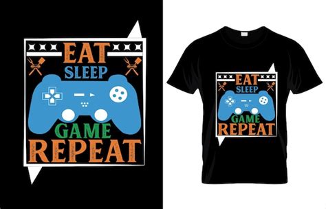 Premium Vector Eat Sleep Game Repeat Typography Gamming T Shirt Design