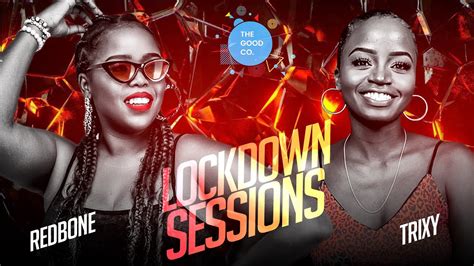 The Lockdown Sessions Ft Dj Redbone And Trixy March Youtube