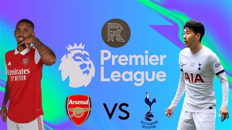 Arsenal Vs Tottenham Hotspur Premier League Live Stream And Watchalong