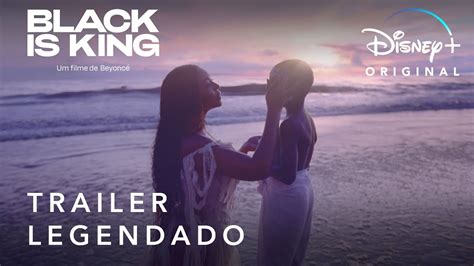 Black Is King Trailer Oficial Legendado Disney YouTube