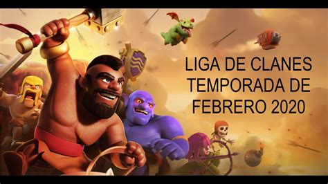 Clash Of Clans Liga De Clanes Temporada De Febrero 2020 Primer Ataque