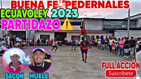 Ecuavoley Partidazo Full Acci N En Pedernales Ganchos Y Pegadas