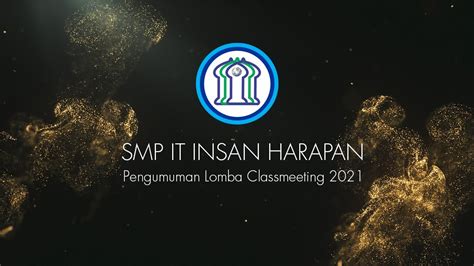 Pengumuman Lomba Classmeeting SMP IT Insan Harapan 2021 YouTube