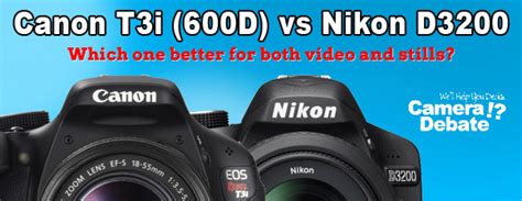 Canon T3i (600D) vs Nikon D3200 - HDSLR Camera Comparison