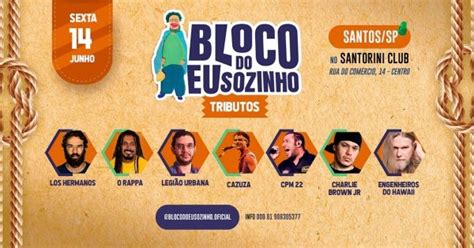 Bloco Do Eu Sozinho Em Santos SP Em Santos Sympla