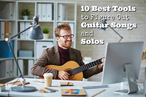 10 Best Tools to Figure Out Guitar Songs and Solos - GUITARHABITS