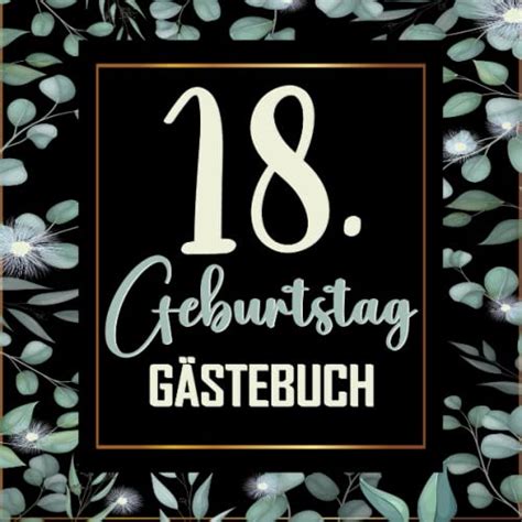 Gästebuch 18 Geburtstag Unvergessliche Glücksmomente Perfektes Buch