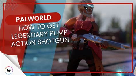 Palworld How To Get Legendary Pump Action Shotgun