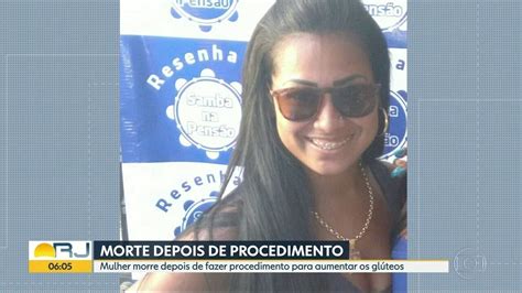 Vídeo Mulher Morre Depois De Passar Por Procedimento Estético Bom