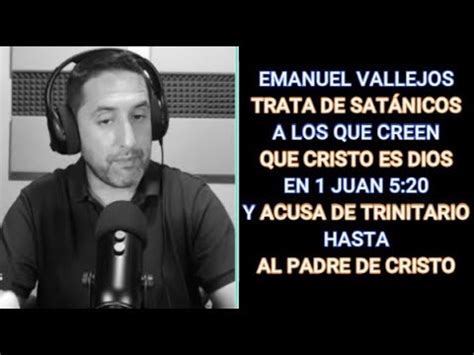 VIDEO EMANUEL RECONOCE PUBLICAMENTE QUE CRISTO NO ES DIOS YouTube