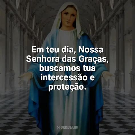 Frase Nossa Senhora Das Graças - Nossa Senhora das Graças - Frases Perfeitas - Querido Jeito