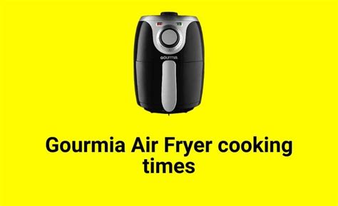 Gourmia Air Fryer Cooking Times Quick Guide For Busy Chefs