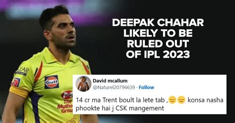 “acha Chalta Hun Duaon Me Yaad Rakhna” Deepak Chahar Trolled As Hes