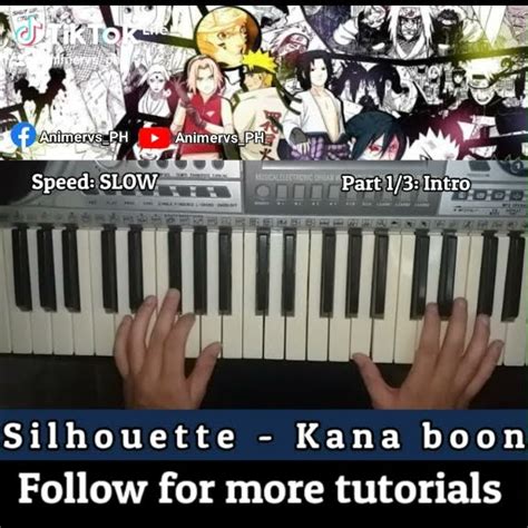 How To Play Silhouette By Kana Boon From Naruto Shippuden Op 16 Piano