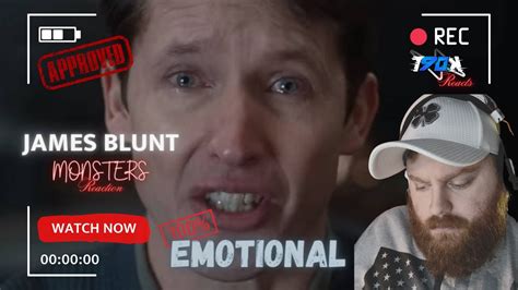 Super Emotional James Blunt Monsters Reaction Youtube