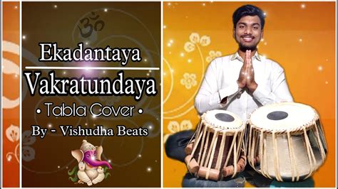 Ekadantaya Vakratundaya Tabla Cover Shankar Mahadevan Ajay Atul Vishudha Beats Ganpati