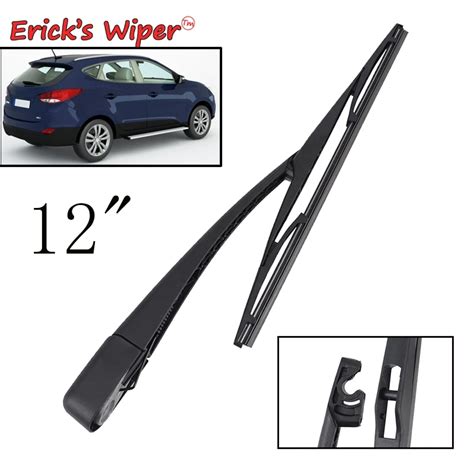 Erick S Wiper 12 Rear Wiper Blade And Arm Set Kit For Hyundai Ix35 Tucson Lm 2009 Windshield