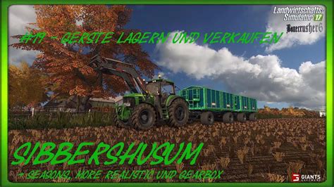 LS17 Sibbershusum 19 Gerste Lagern Und Verkaufen Seasons MR