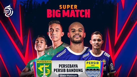 Live Streaming Big Match BRI Liga 1 Persebaya Surabaya Vs Persib