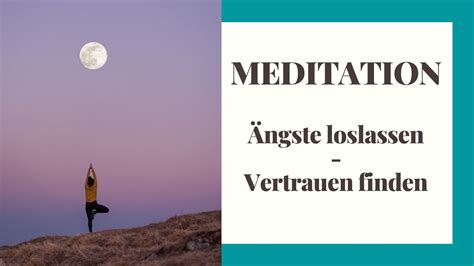 Gef Hrte Meditation Ngste Loslassen Und Vertrauen St Rken