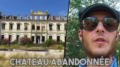 URBEX LE CHATEAU VALGROS YouTube