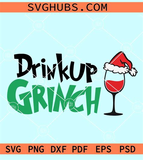 Drink Up Grinches Svg Christmas Grinch Svg Grinch Wine Glass SVG