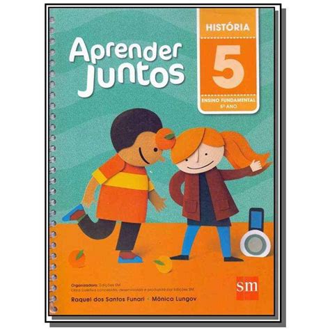 Aprender Juntos Historia 5o Ano Ensino Fundamental I 5o Ano Sm