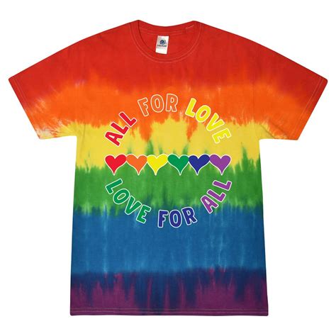 Wild Bobby All For Love Love For All Lgbtq Rainbow Lgbt Pride Tie Dye T Shirt Lgbt Large