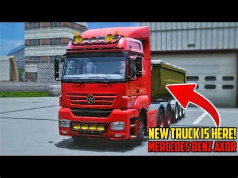 The New Truck Is Here Mercedes Benz Axor Customization Gameplay