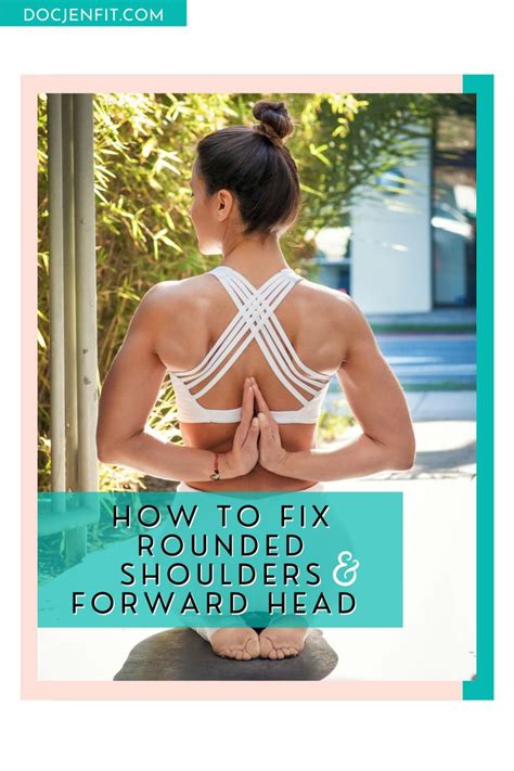 How To Fix Rounded Shoulders And Forward Head Posture Correction