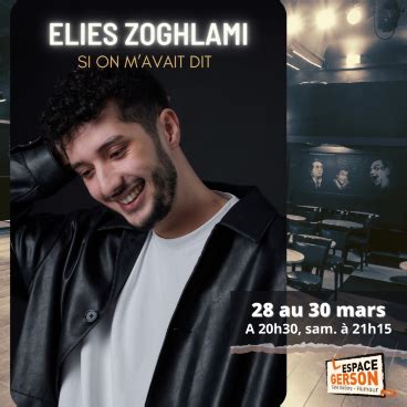 Elies Zoghlami Dans Si On M Avait Dit Espace Gerson