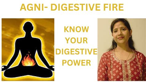 Agni In Ayurveda Understanding The Digestive Fire Types Importance