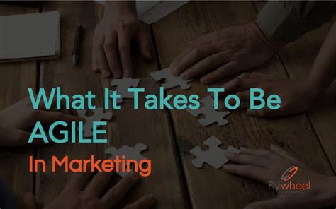 Agile Marketing What It Takes To Be Agile Ppt