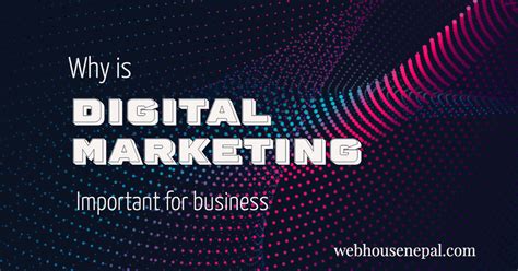 Why Is Digital Marketing Important For Business