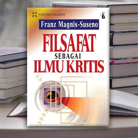 jual buku filsafat sebagai ilmu kritis franz magnis suseno sj