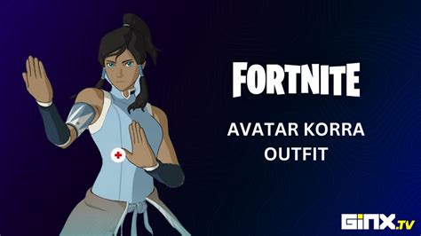 Fortnite Avatar Korra Outfit How To Get In Chapter Season Ginx Tv