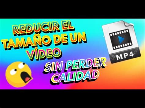 Como Reducir El Tama O De Un Video Sin Perder Calidad Gratis Y Sin