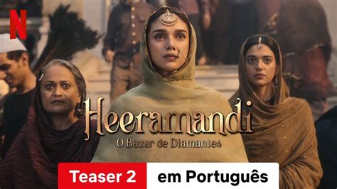 Personagens De Heeramandi O Bazar De Diamantes - Heeramandi: O Bazar de Diamantes (Temporada 1 Teaser 2) | Trailer em ...
