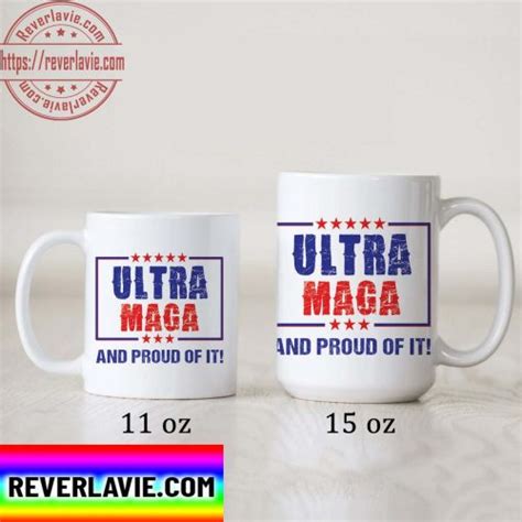 Trending Mug Ultra Maga And Proud Of It Make America Great Again