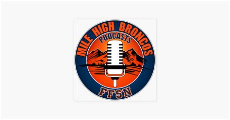 Mile High Broncos Podcasts For Denver Fans By Broncos Fans What