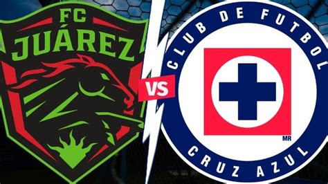 En Vivo Fc Juárez Vs Cruz Azul Transmisión Minuto A Minuto Por La