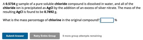 A G Sample Of A Pure Soluble Chloride Compound Is Dissolved In