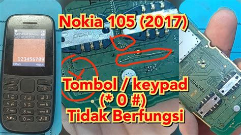 Mengatasi Permasalahan NOKIA 105 TA 1174 Tombol Keypad TIDAK