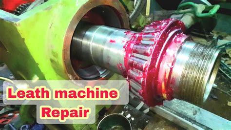 Lathe Machine Repair Gear Change Lathe Service Youtube