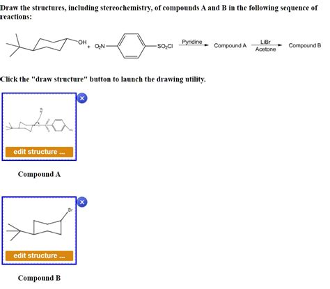 Solved Draw The Structures Including Stereochemistly F Compounds A