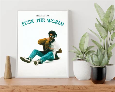 Brent Faiyaz Poster Fuck The World Album Posters Sold By Enrique Galindo SKU 40296507 20